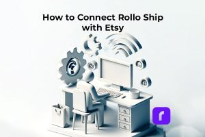 How to Connect Rollo Ship with Etsy