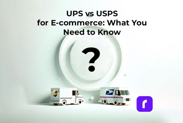 UPS vs USPS for E-commerce: What You Need to Know