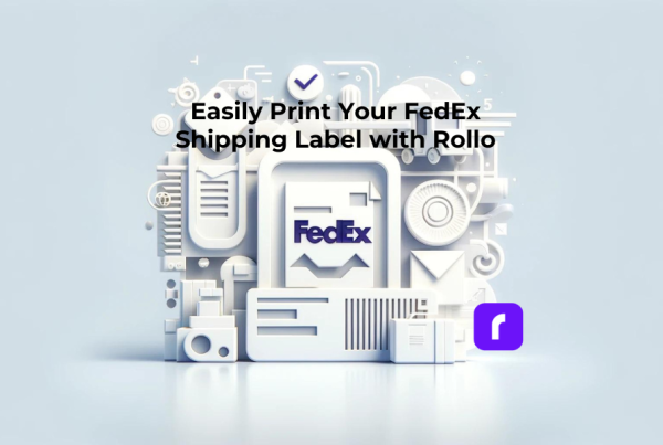 Easily Print Your FedEx Shipping Label with Rollo