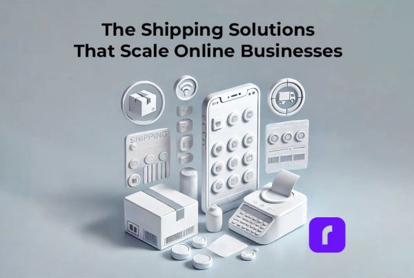 Shipping Solutions that scale online businesses