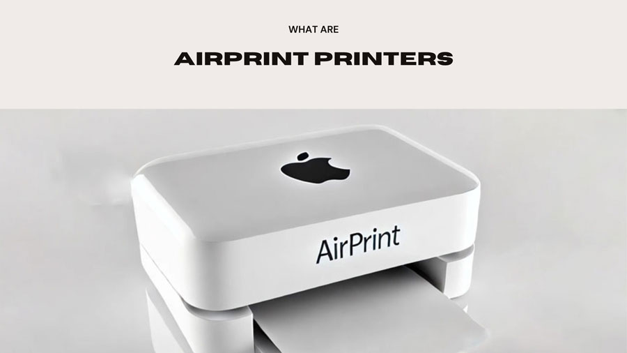 What are AirPrint Printers?