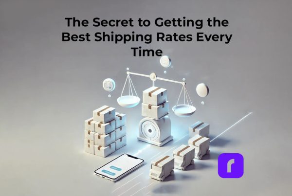 The Secret to Getting the Best Shipping Rates Every Time