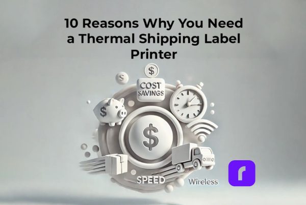 Thermal Shipping Label Printer - 10 Reasons Why You Need One