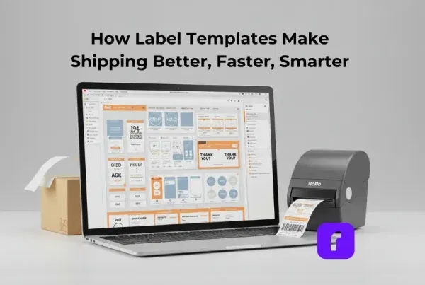 How Label Templates Make Shipping Better Faster Smarter min 1